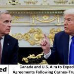 Canada and U.S. Aim to Expedite Tariff Agreements Following Carney-Trump Meeting