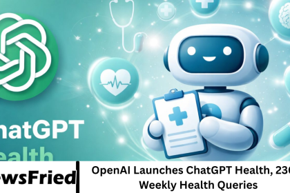 OpenAI Launches ChatGPT Health, 230M Weekly Health Queries